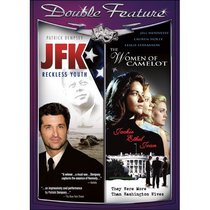 JFK: Reckless Youth / Jackie, Ethel & Joan: The Women of Camelot