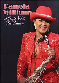 Pamela Williams: A Night with the Saxtress