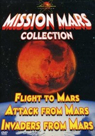 Mission Mars Collection - Flight to Mars/Attack From Mars/Invaders From Mars
