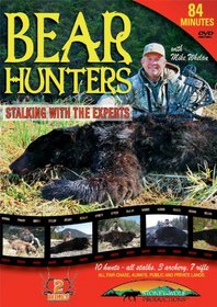 Bear Hunters: Stalking with the Experts Hunting DVD