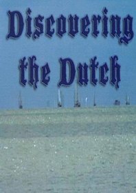 Discovering the Dutch