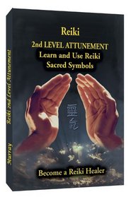 Reiki 2nd Level Attunement Learn and Use the Reiki Sacred Symbols