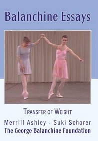 Balanchine Essays: Transfer of Weight