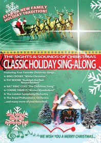 Sights and Sounds of Christmas Classic Holiday Sing-Along