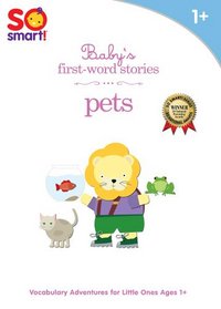 So Smart! - Baby's First-Word Stories: Pets