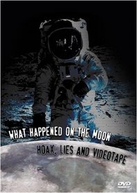 What Happened on the Moon: Hoax Lies & Videotape