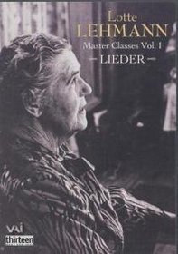 Lotte Lehmann Masterclasses - Lieder