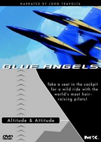 Blue Angels - Altitude & Attitude