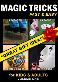 Magic Tricks Fast & Easy: For Kids and Adults, Vol. 1