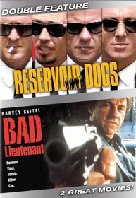 Reservoir Dogs/Bad Lieutenant