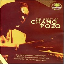 Chano Pozo: The Legacy of Chano Pozo
