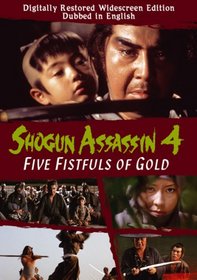 Shogun Assassin, Vol. 4: Five Fistfuls of Gold