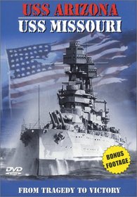 USS Arizona to USS Missouri: From Tragedy to Victor