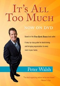 It's All Too Much with Peter Walsh DVD