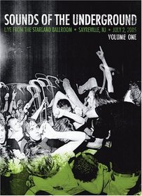 Sounds of the Underground, Vol. 1: Live From the Starland Ballroom, Sayreville, NJ, July 2, 2005