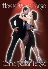 How to Dance Tango: Como Bailar Tango