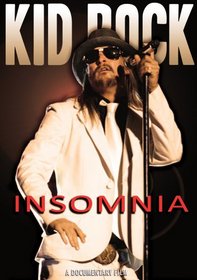 Kid Rock: Insomnia Unauthorized