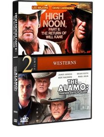 The Alamo: 13 Days to Glory / High Noon Part 2 (Alec Baldwin, James Arness, Lee Majors)