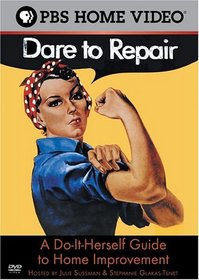 Dare to Repair - Do It Herself Guide to Home Improvement