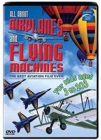 All About Airplanes and Flying Machines