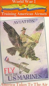 Aviation in WWI: Training American Airmen