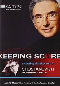 Keeping Score-Shostakovich: Symphony No. 5