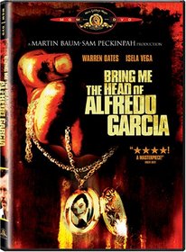 Bring Me the Head of Alfredo Garcia