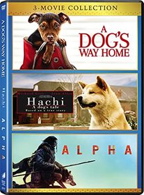 Alpha (2018) / Dog's Way Home, a / Hachi: A Dog's Tale - Set