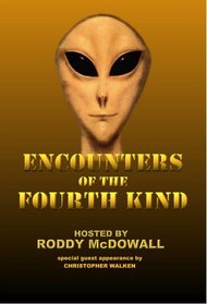 Encounters of the Fourth  Kind