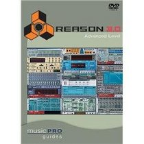 Musicpro Guides: Reason 3.0 Advanced Level
