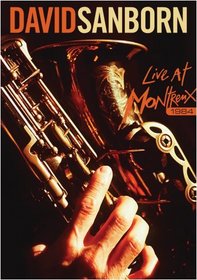 David Sanborn: Live at Montreux 1984