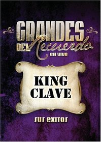 King Clave - Grandes Del Recuerdo