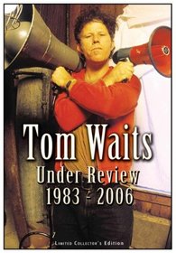 Tom Waits: Under Review 1983 - 2006