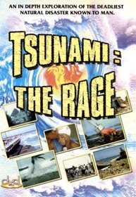 Tsunami:  The Rage