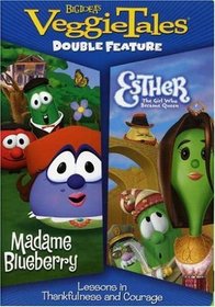 Veggie Tales: Madame Blueberry/Esther the Girl Who Would Be Queen
