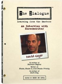 The Dialogue - An Interview with Screenwriter David Goyer