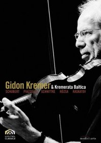 Gidon Kremer and Kremerata Baltica Play Schubert, Schnittke, Rozsa, Raskatov