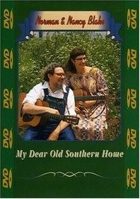 Norman and Nancy Blake: My Dear Old Southern Home