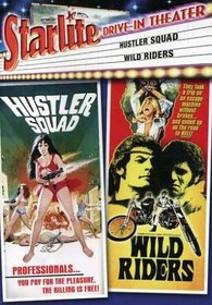 Starlite Drive-In Theater: Hustler Squad/Wild Riders