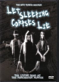 Let Sleeping Corpses Lie