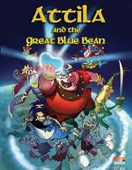 Attila And The Great Blue Bean
