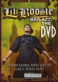Lil Boosie: Bad Azz - The DVD