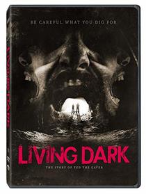 Living Dark: The Story Of Ted The Caver