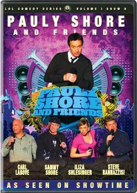 Pauly Shore & Friends