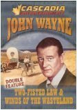 John Wayne - Two-Fisted Law/Winds of the Wasteland