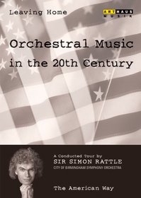 Leaving Home: Orchestral Music in the 20th Century, Vol. 5 - The American Way