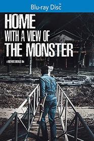 Home With a View of the Monster [Blu-ray]