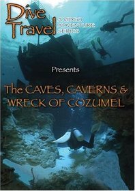 Dive Travel The Caves, Caverns and Wreck of Cozumel