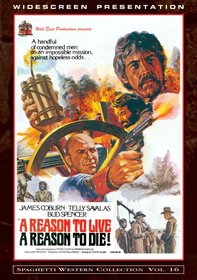A Reason to Live, A Reason to Die! (Spaghetti Western Collection Vol. 16)