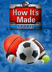 How It's Made - Sports Collection